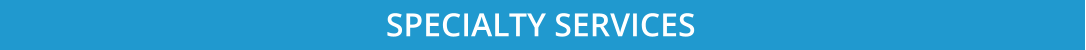 SPECIALTY SERVICES